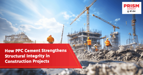 How PPC Cement Strengthens Structural Integrity in Construction Projects